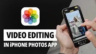 How To Edit Videos Using The iPhone Photos App