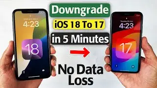 2024 How To Update or Downgrade iOS 18 to 17 in 5 Minutes [No Data Loss]