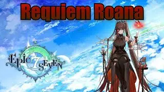 Requiem Roana (Skills & Voice Lines) - Epic Seven