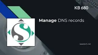 Manage DNS records with SaaSTech Servers KB 680