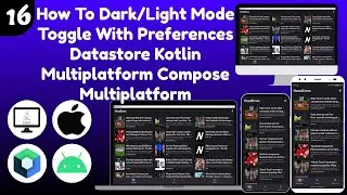 How to Toggle Dark/Light Mode with Preferences Datastore in Kotlin Compose Multiplatform - Part 16