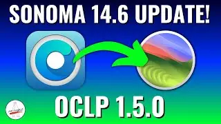 Sonoma 14.6 & OpenCore Legacy Patcher 1.5.0 UPDATE for Unsupported Macs!!!