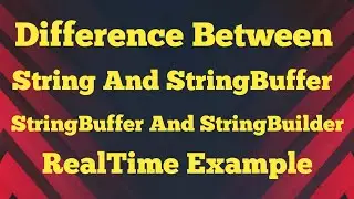 Difference Between String StringBuffer And StringBuilder In Java