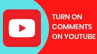 How To Turn On Comments On YouTube 2021 | Comments are turned off youtube | Enable Youtube Comments