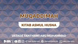 Fiqh Asmaul Husna (Muqaddimah) | Ustadz Tanthawi Abu Muhammad