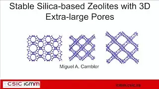 Stable Silica-based Zeolites with 3D Extra-large Pores | Seminar by Miguel Camblor