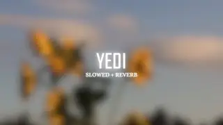 yedi | slowed & reverb | Bossvibe