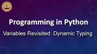 Variables Revisited  Dynamic Typing