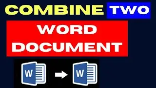 Merge Two Word Documents content on Windows 11 / 10