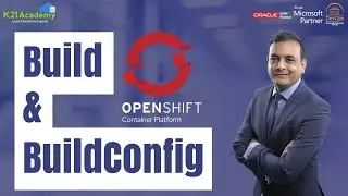 OpenShift Build & BuildConfig | K21Academy