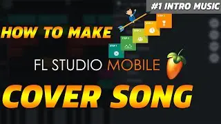 How To Make Cover Song In FL Studio Mobile | #1 Intro Music