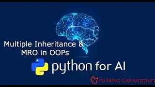 Python for AI/ML 21 : Multiple Inheritance & MRO in OOPs