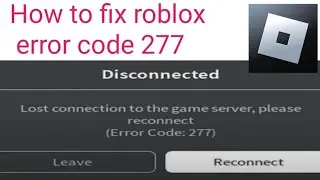 How to fix roblox error code 277