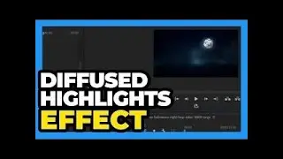 Premiere Pro CC ： How to Add Diffused Highlights Tutorial Glowing Lighting Effect 2024