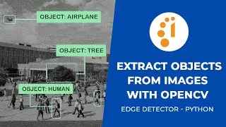 Extract Objects from Images with Opencv in 5 min! | Edge detector | Python 2022