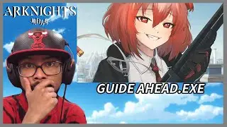 ARKNIGHTS GUIDE AHEAD.EXE REACTION! | Arknights Memes