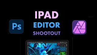 BETTER IPAD EDITOR: AFFINITY PHOTO (IPAD) VS ADOBE PHOTOSHOP