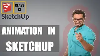How to create Animation In SketchUp | Lesson 13 | In Hindi | SRK Studio