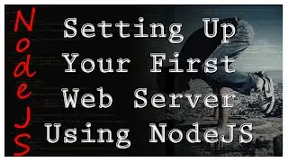 NodeJS - Setting up a Web Server - Tutorial 1