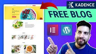 Wordpress Blog With Elementor & Kadence Theme - Free Step By Step Tutorial