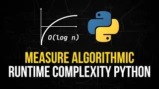 Runtime Complexity of Algorithms in Python - Big O Notation