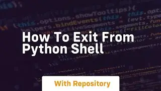 how to exit from python shell