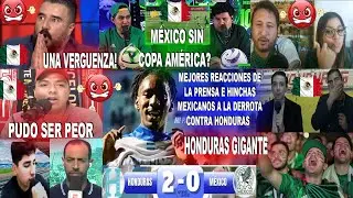 PRENSA E HINCHAS MEXICANOS REACCIONAN AL HONDURAS 2-0 MÉXICO - FUERA DE LA COPA AMÉRICA?