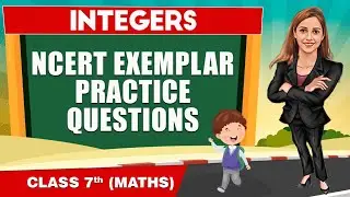 Integers in 1 Shot - NCERT Exemplar Practice Questions  || Class 7th Maths