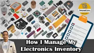 How I manage My Electronics Components Inventory | My Electronics Inventory Management Software