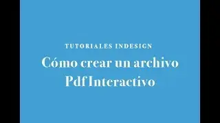 INDESIGN 2018 - Crear PDF Interactivo
