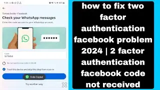 two factor authentication facebook problem 2024 | 2 factor authentication facebook code not received