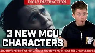 Loki Just Debuted Three MAJOR Characters! + MORE! (Daily Nerd News)