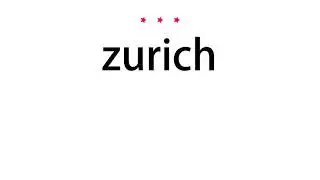 How to pronounce zurich - Vocab Today