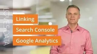 Tutorial // Verifying and Linking Google Search Console and Google Analytics