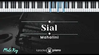 Sial - Mahalini (KARAOKE PIANO - MALE KEY)