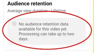 Fix No audience retention data available for this video yet. Processing can take up to two days