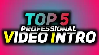 Top 5 Professional Intro for Video Maker🎬 || 3D Intro #3 💥👌