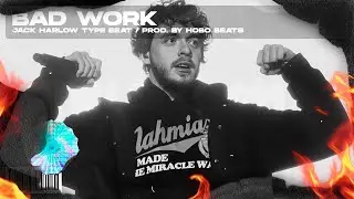 Jack Harlow Type Beat " Bad Work " | Free Type Beat 2022