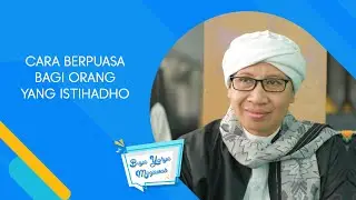 Cara Berpuasa Bagi Orang Yang Istihadho - Buya Yahya Menjawab