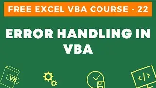 Free Excel VBA Course #22 - Error Handling in VBA (On Error Goto/Resume)