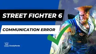 Street Fighter 6 communication error