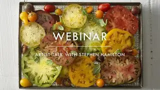 Webinar: Artist Talk with Stephen Hamilton