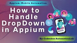 Appium Tutorial 17: How to handle drop-downs in Appium | How to resolve 'NoClassDefFoundError'