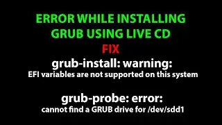 LINUX ERROR FIX: grub-install: warning: EFI variables are not supported on this system