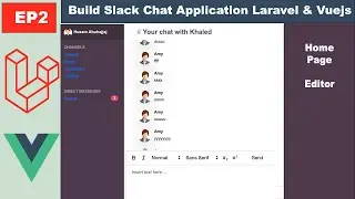 Ep2 Slack Chat App Build Home Page And Chat Box (Laravel & Vuejs)