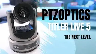 PTZOptics & NewBlueFX Titler Live 5 Announcement