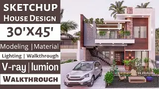 Complete House Design in SketchUp (V-Ray & Lumion) | 30'x45' House Modeling | Material | Walkthrough
