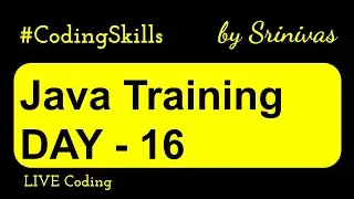 Java Training Day 16 | Java Full Course | Coding Skills