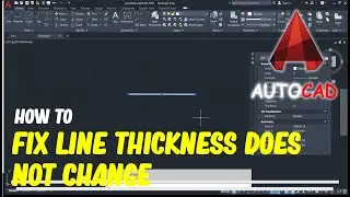 AutoCAD How To Fix Line Thickness Does Now Change