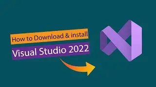 How to Download and install Microsoft Visual Studio 2022